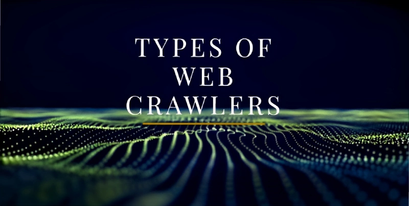Types of Web Crawlers