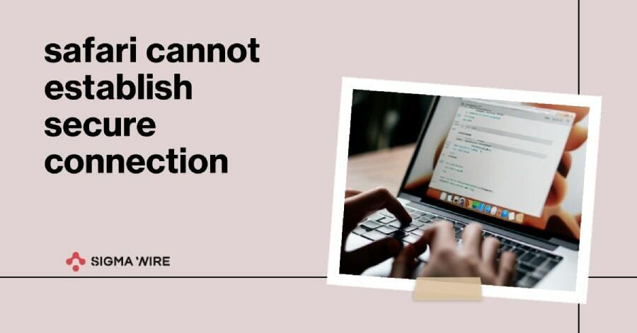 safari 20cannot 20establish 20secure 20connection