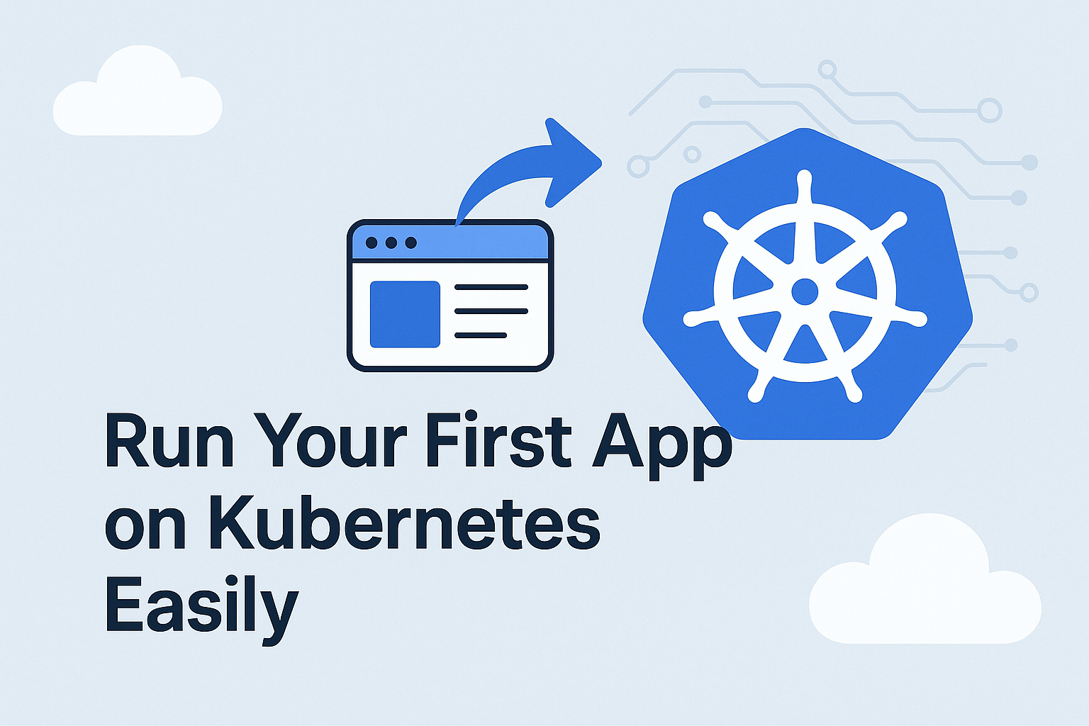 Run Your First App on Kubernetes Easily