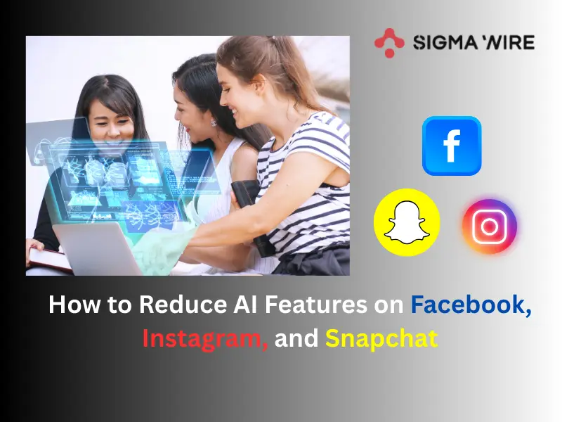 How to Reduce AI Features on Facebook, Instagram, and Snapchat