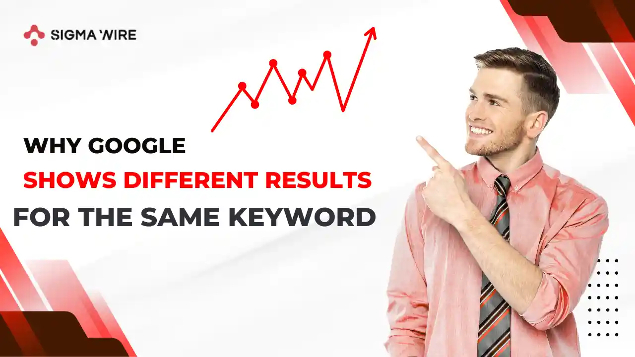 Why Google Shows Different Results for the Same Keyword