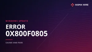Windows Update error 0x800f0805 causes and fixes
