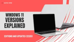 Windows 11 Versions Explained